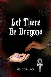 Book cover of Let There Be Dragons by Cormack, Kim,