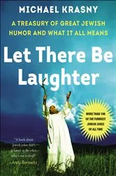 Book cover of Let There Be Laughter by Michael Krasny