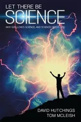 Book cover of Let there be Science by Tom McLeish