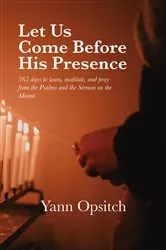 Book cover of Let Us Come Before His Presence by Yann Opsitch