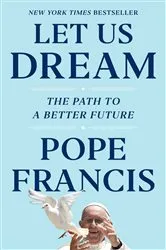 Book cover of Let Us Dream by Pope Francis