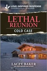 Book cover of Lethal Reunion by Lacey Baker