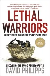 Book cover of Lethal Warriors by David Philipps