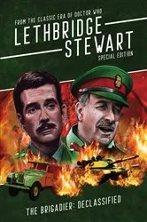 Book cover of Lethbridge-Stewart - The Brigadier: Declassified (2nd ed.) by Philip Bates