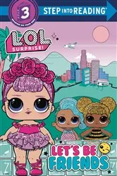 Book cover of Let's Be Friends (L.O.L. Surprise!) by Random House