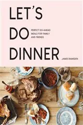 Book cover of Let’s Do Dinner by James Ramsden