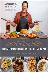 Book cover of Let’s Do This, Folks! Home Cooking with Lorenzo by Lorenzo L. Beronilla