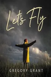 Book cover of Let's Fly by Gregory Grant