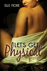 Book cover of Let's Get Physical by Danielle Friedman