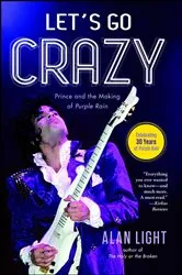 Book cover of Let's Go Crazy by Alan Light