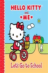 Book cover of Let's Go to School: Hello Kitty & Me by Sanrio
