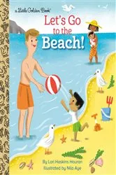 Book cover of Let's Go to the Beach! by Lori Haskins Houran
