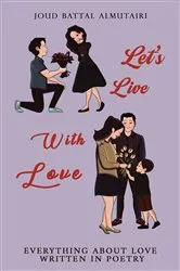 Book cover of Let's Live With Love by Joud Battal Almutairi