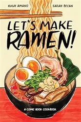 Book cover of Let's Make Ramen! by Hugh Amano