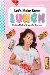 Book cover of Let's Make Some Lunch by Sulhee Jessica Woo
