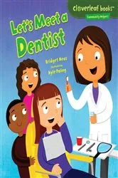 Book cover of Let's Meet a Dentist by Bridget Heos