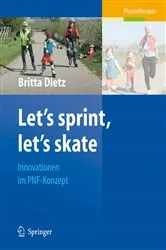 Book cover of Let's sprint, let's skate. Innovationen im PNF-Konzept by Kim Tae-yoon