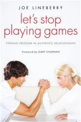 Book cover of Let’s Stop Playing Games by Joe Lineberry