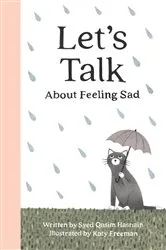 Book cover of Let's talk about feeling Sad by Syed Qasim Hasnain