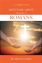 Book cover of Let's Talk About the Book of Romans by King, Melvin, H.