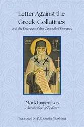Book cover of Letter Against the Greek Collatines by Mark of Ephesus