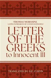 Book cover of Letter of the Greeks to Innocent III by Thomas Morosini