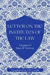 Book cover of Letter on the Institutes of the Law by King of Norway Magnus VI