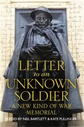 Book cover of Letter To An Unknown Soldier by Kate Pullinger