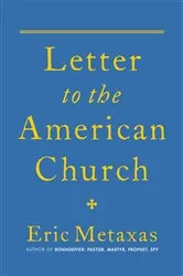 Book cover of Letter to the American Church by Eric Metaxas