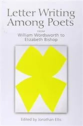 Book cover of Letter Writing Among Poets by Jonathan Ellis