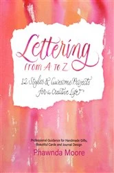 Book cover of Lettering From A to Z by Phawnda Moore
