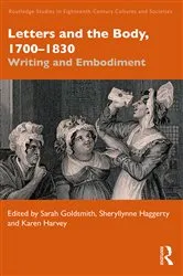 Book cover of Letters and the Body, 1700–1830 by Sarah Goldsmith