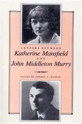 Book cover of Letters Between Katherine Mansfield and John Middleton Murray by Cherry Hankin