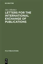 Book cover of Letters for the international exchange of publications by Alex Allardyce