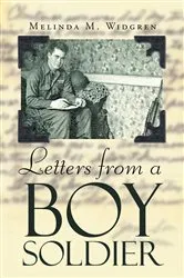 Book cover of Letters from a Boy Soldier by Melinda M. M. Widgren