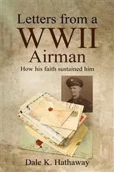 Book cover of Letters from a WWII Airman by Dale K. Hathaway