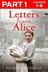 Book cover of Letters from Alice: Part 1 of 3 by Petrina Banfield