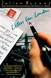 Book cover of Letters from London by Julian Barnes