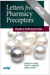 Book cover of Letters from Pharmacy Preceptors: Pearls for Success by Joshua N Raub