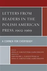 Book cover of Letters from Readers in the Polish American Press, 1902–1969 by Anna   D. Jaroszynska-Kirchmann