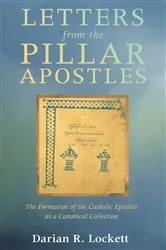 Book cover of Letters from the Pillar Apostles by Darian R. Lockett