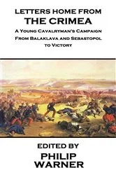 Book cover of Letters Home From The Crimea by Phillip Warner