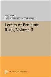 Book cover of Letters of Benjamin Rush by Lyman Henry Butterfield