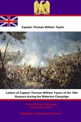 Book cover of Letters of Captain Thomas William Taylor of the 10th Hussars during the Waterloo Campaign by Unknown