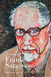 Book cover of Letters of Frank Sargeson by Sarah Shieff