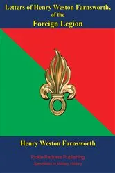 Book cover of Letters Of Henry Weston Farnsworth, Of The Foreign Legion by Unknown