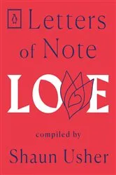 Book cover of Letters of Note: Love by Shaun Usher