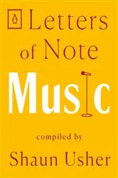 Book cover of Letters of Note: Music by Shaun Usher