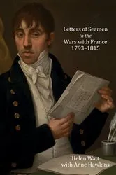 Book cover of Letters of Seamen in the Wars with France, 1793-1815 by Helen Watt with Anne Hawkins
