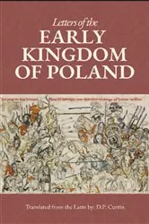 Book cover of Letters of the Early Kingdom of Poland by D.P. Curtin